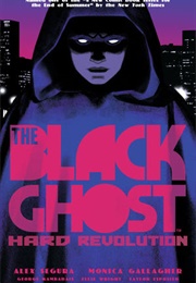 The Black Ghost: Hard Revolution (Alex Segura)