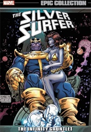 Silver Surfer Epic Collection- The Infinity Gauntlet (Ron Marz)
