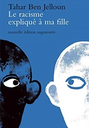 Le Racisme Expliqué À Ma Fille (Tahar Ben Jelloun)