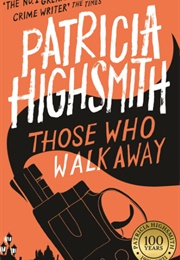 Those Who Walk Away (Patricia Highsmith)