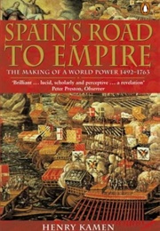 Spain's Road to Empire (Henry Kamen)