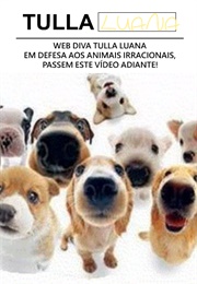 Web Diva Tulla Luana Em Defesa Aos Animais Irracionais, Passem Este Vídeo Adiante! (2011)