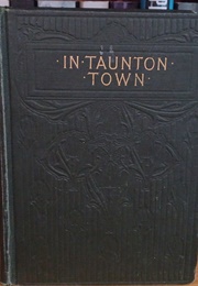 In Taunton Town (E. Everett-Green)