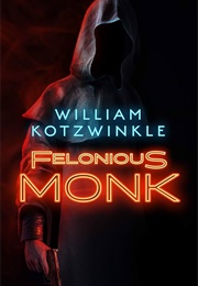 Felonious Monk (William Kotzwinkle)