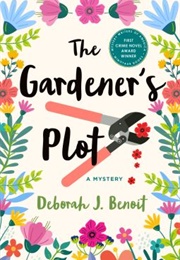 The Gardener's Plot (Deborah J. Benoit)