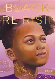 Black Girl Rising (Brynne Barnes)