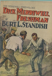 Dick Merriwell, Freshman (Burt L. Standish)