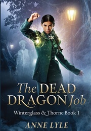 The Dead Dragon Job (Anne Lyle)