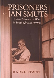 Prisoners of Jan Smuts (Karen Horn)