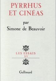 Pyrrhus Et Cinéas (Simone De Beauvoir)