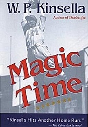 Magic Time (W. P. Kinsella)