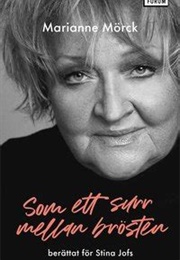 Som Ett Surr Mellan Brösten (Marianne Mörck / Stina Jofs)