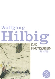 Das Provisorium (Wolfgang Hilbig)