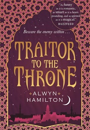 Traitor to the Throne (Alwyn Hamilton)