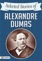 Selected Stories of Alexandre Dumas (Dumas (2018))