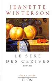 Le Sexe Des Cerises (Jeanette Winterson)