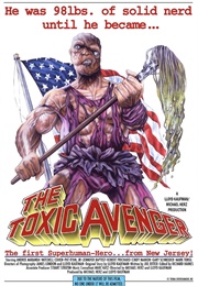 The Toxic Avenger (1984)