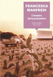 L'empire De La Poussière (Francesca Manfredi)