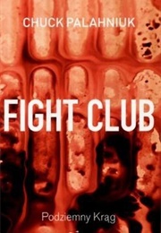 "Fight Club" (Chuck Palahniuk)