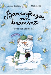 Bananflugor Och Kramsnö: Hur Ser Orden Ut? (Anna Ribbing & Mati Lepp)