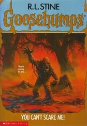 You Can't Scare Me! (R.L. Stine)