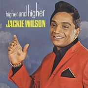 (Your Love Keeps Lifting Me) Higher - Jackie Wilson