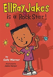Ellray Jakes Is a Rock Star! (Sally  Warner)