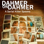 Dahmer on Dahmer: A Serial Killer Speaks
