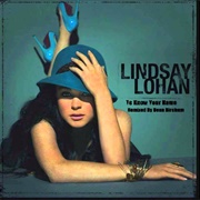 To Know Your Name - Lindsay Lohan