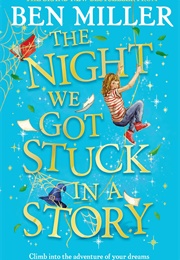 The Night We Got Stuck in a Story (Ben Miller)