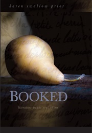 Booked: Literature in the Soul of Me (Prior, Karen Swallow)