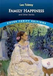 Family Happiness and Other Stories (Tolstoy, Leo)