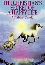 The Christian's Secret of a Happy Life (Smith, Hannah Whitall)