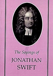 The Sayings of Jonathan Swift (Joseph Spence)
