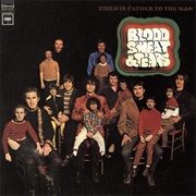 Child Is the Father to the Man (1968) - Blood, Sweat & Tears