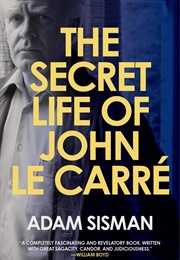 The Secret Life of John Le Carre (Adam Sisman)