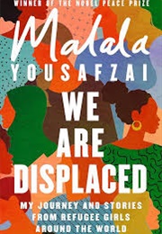 We Are Displaced (Malala Yousafzai)