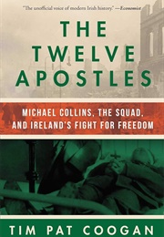 The Twelve Apostles (Tim Pat Coogan)