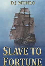Slave to Fortune (D.J. Munro)
