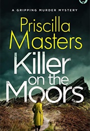 Killer on the Moors (Priscilla Masters)