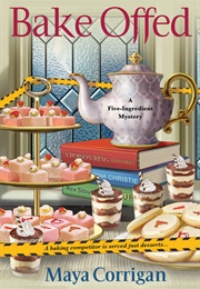 Bake Offed (Maya Corrigan)