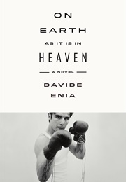 On Earth as It Is in Heaven (Davide Enia)