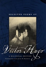 Selected Poems of Victor Hugo: A Bilingual Ed (Victor Hugo)