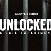 Unlocked: A Jail Experiment