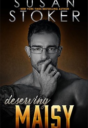 Deserving Maisy (Susan Stoker)
