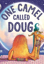 One Camel Called Doug (Lu Fraser)