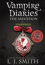 Vampire Diaries Salvation: Unspoken (L J Smith)