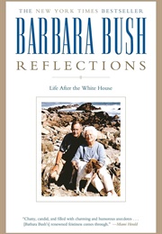 Reflections: Life After the White House (Barbara Bush)