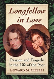Longfellow in Love (Edward M. Cifelli)