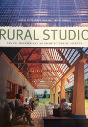 Rural Studio (Andrea Oppenheimer Dean)